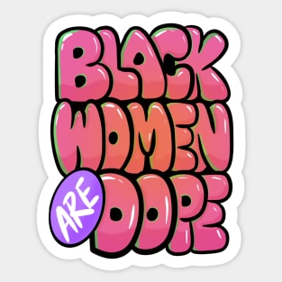 Black Women Are Dope Sticker